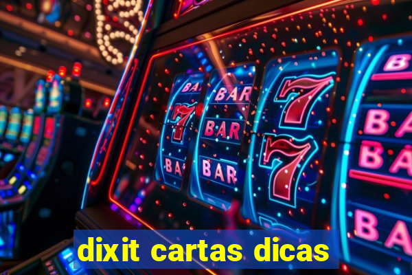 dixit cartas dicas